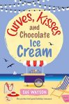 Blog Tour Review: Curves, Kisses and Chocolate Ice Cream