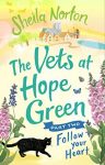 Review: The Vets At Hope Green: Follow Your Heart
