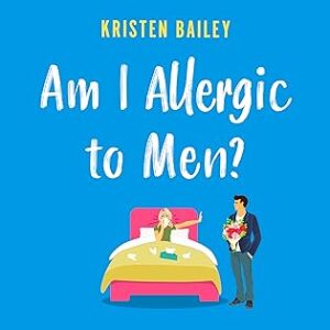 Blog Tour Review: Am I Allergic to Men?