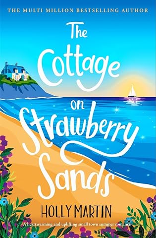 The Cottage on Strawberry Sands by Holly Martin