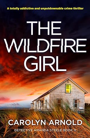 The Wildfire Girl by Carolyn Arnold