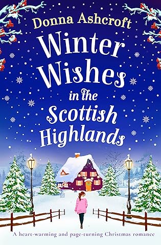 Winter Wishes in the Scottish Highlands by Donna Ashcroft